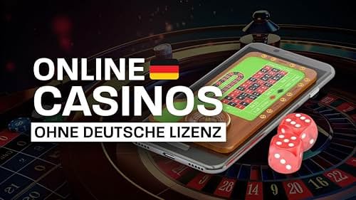 Die spannende Welt der casinos ohne deutsche lizenz